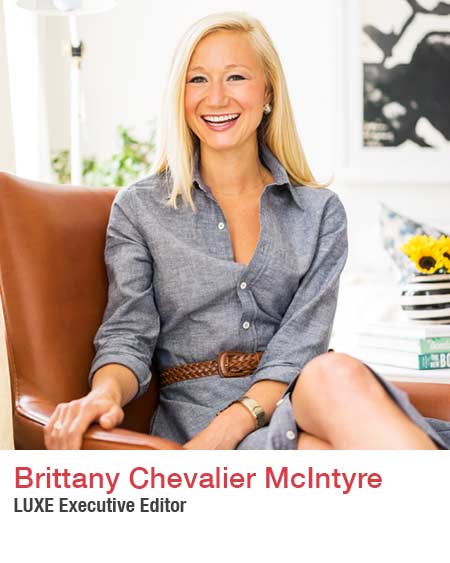 Brittany Chevalier McIntyre - Luxe Executive Editor